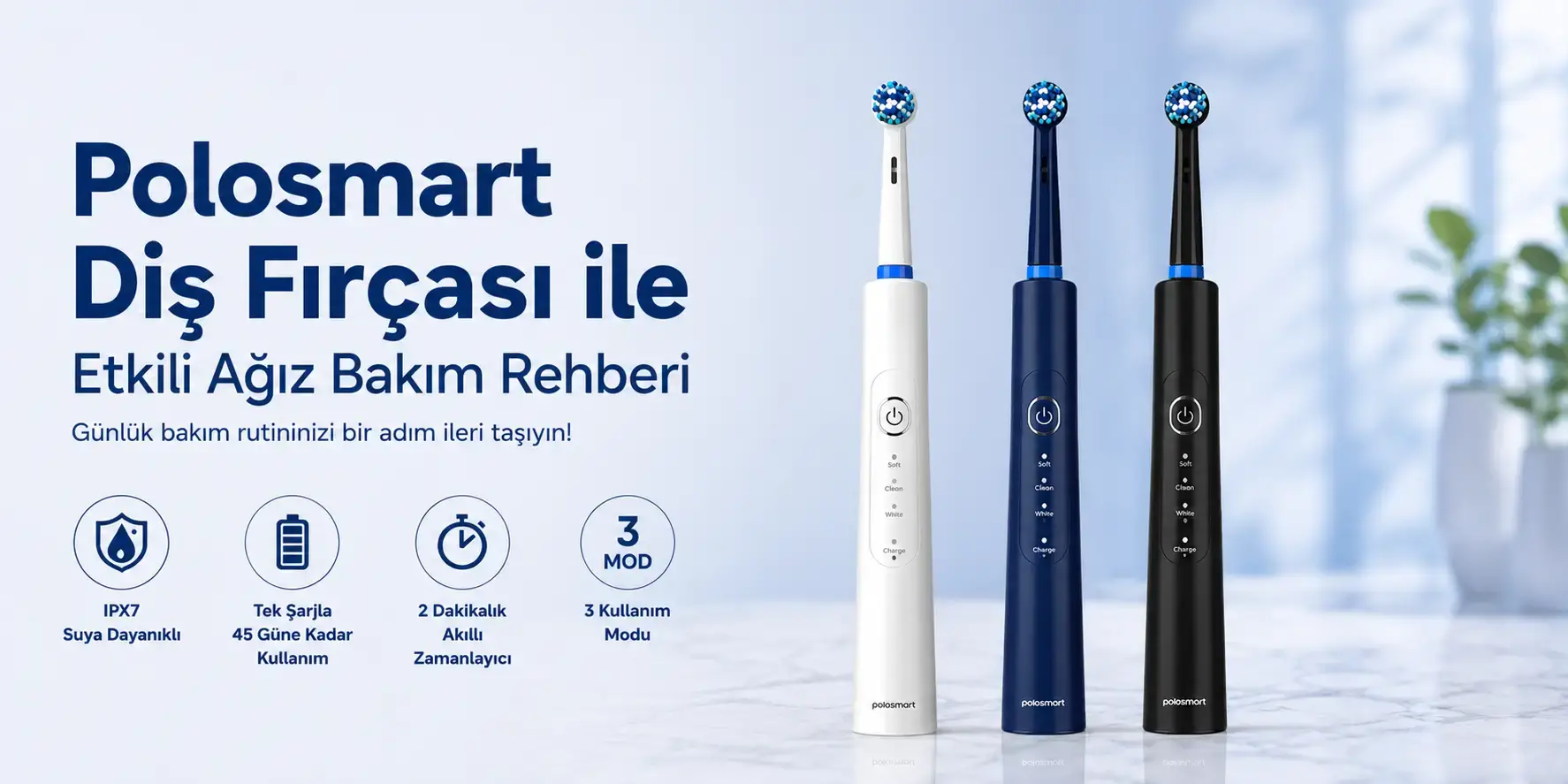 Polosmart Diş Fırçası ile Etkili Ağız Bakımı Rehberi